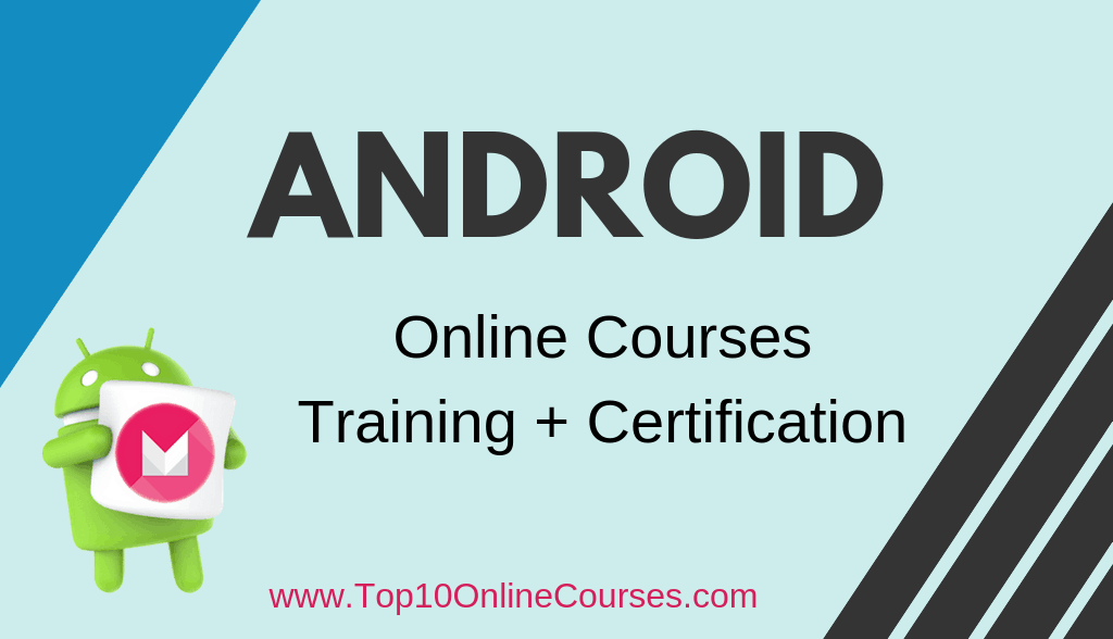 Best Android Online Courses, Training with Certification-2022 Updated