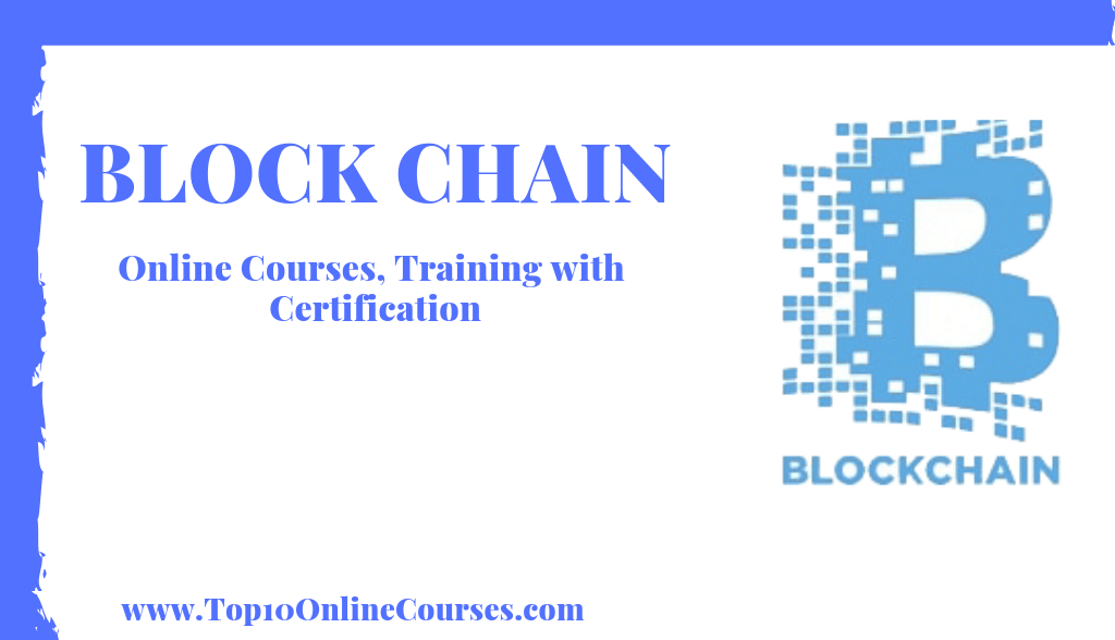 Best Block Chain Online Courses, Training with Certification