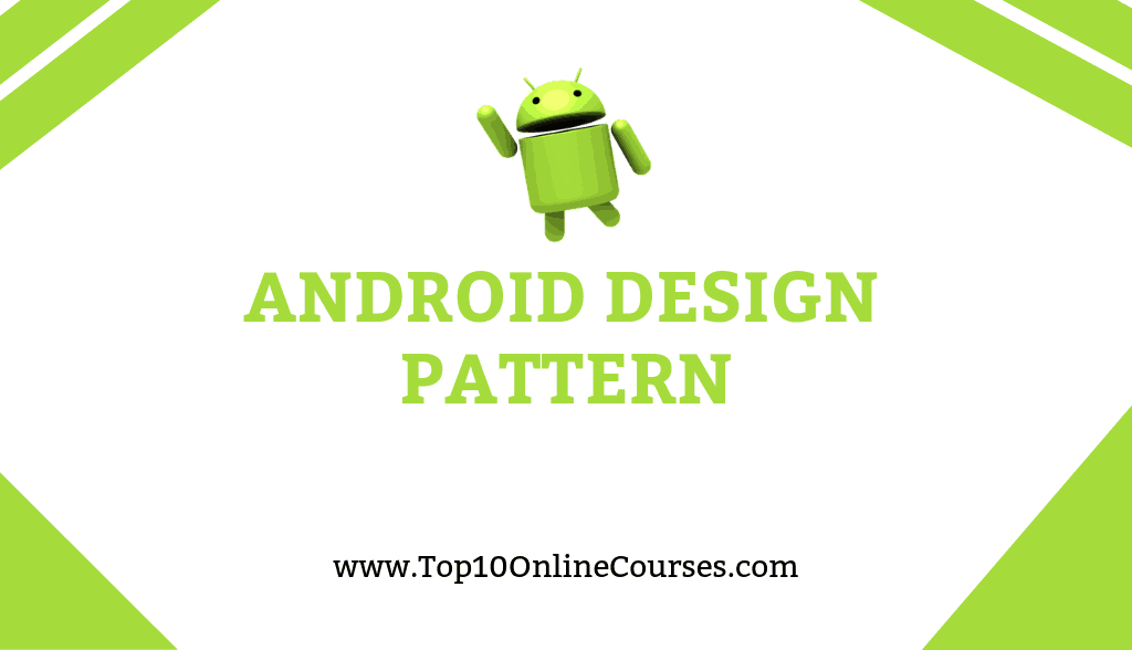 Android Design pattern Online Courses, Training with Certification