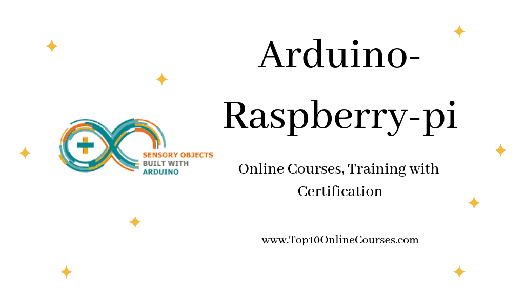 Arduino-Raspberry-pi Online Courses, Training with Certification
