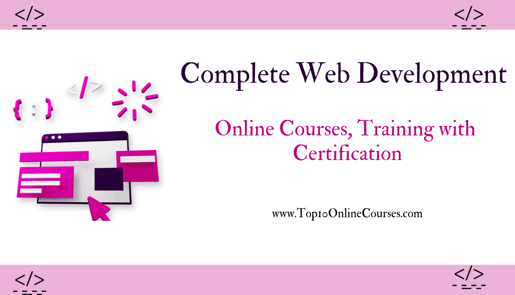 Complete Web Development Online Courses, Training with Certification