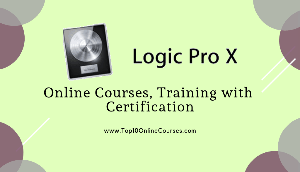 Logic Pro X Online Courses, Training with Certification
