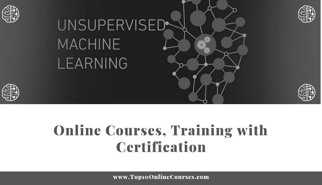 Unsupervised Machine Learning Online Courses, Training with Certification