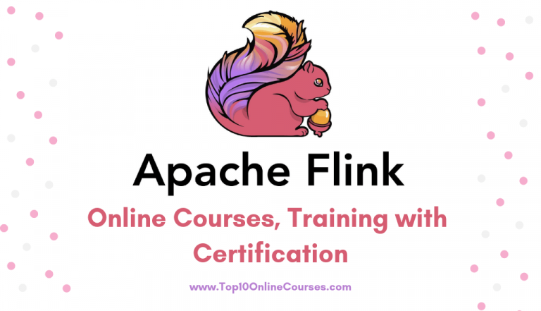 Best Apache Flink Online Courses Training with Certification 2022