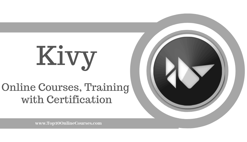 Kivy Online Courses, Training with Certification