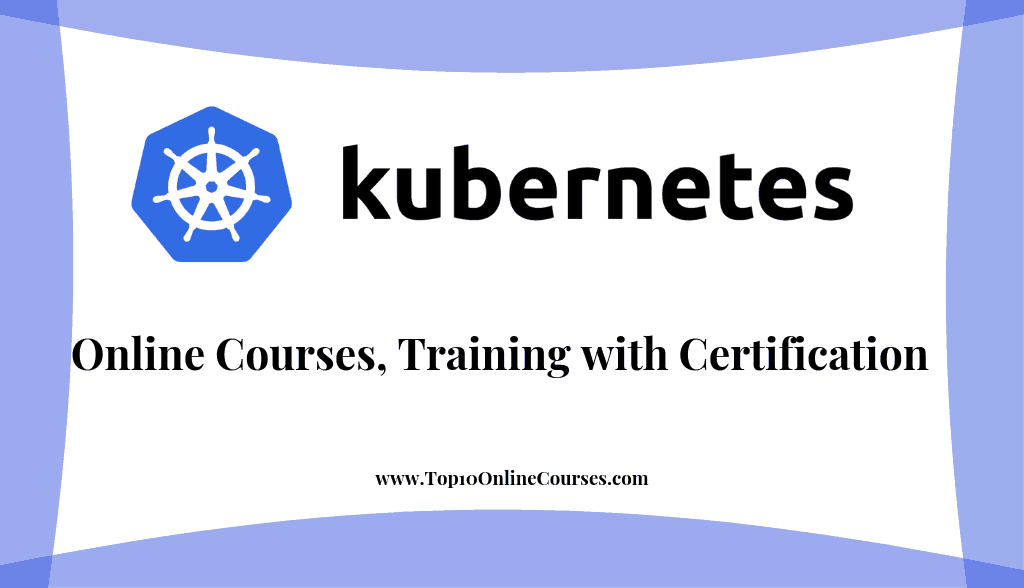 Kubernetes Online Courses, Training with Certification