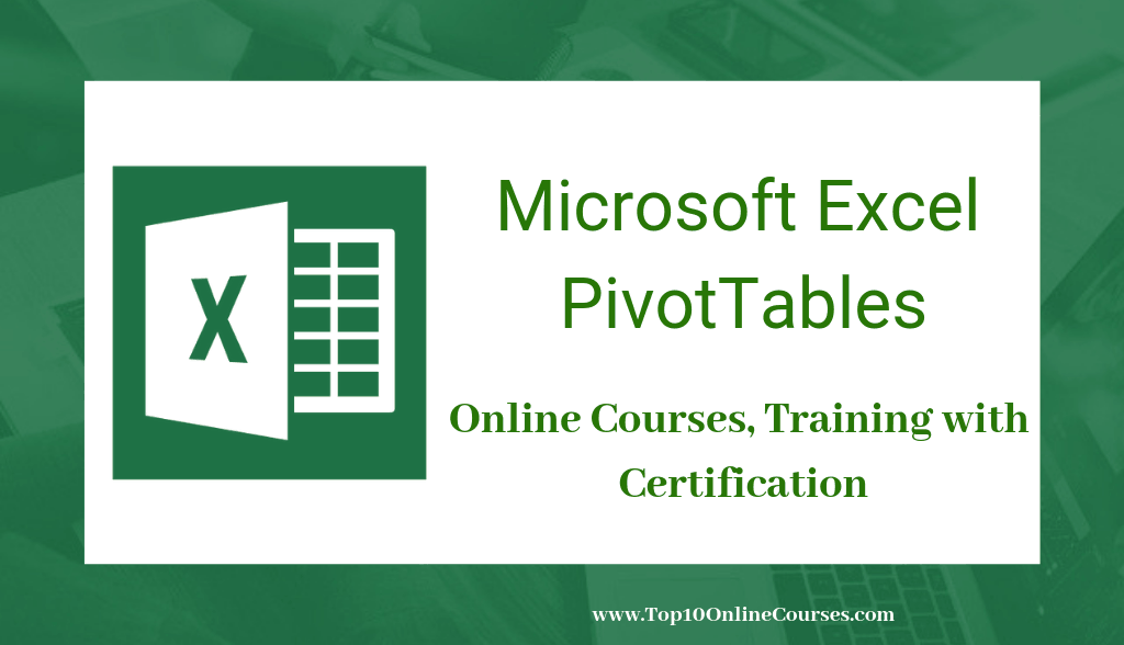 Microsoft Excel PivotTables Online Courses, Training with Certification