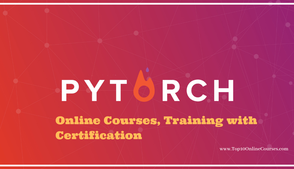 Pytorch Online Courses, Training with Certification