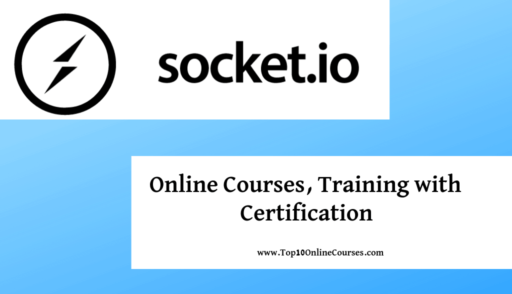 Socket io Online Courses, Training with Certification