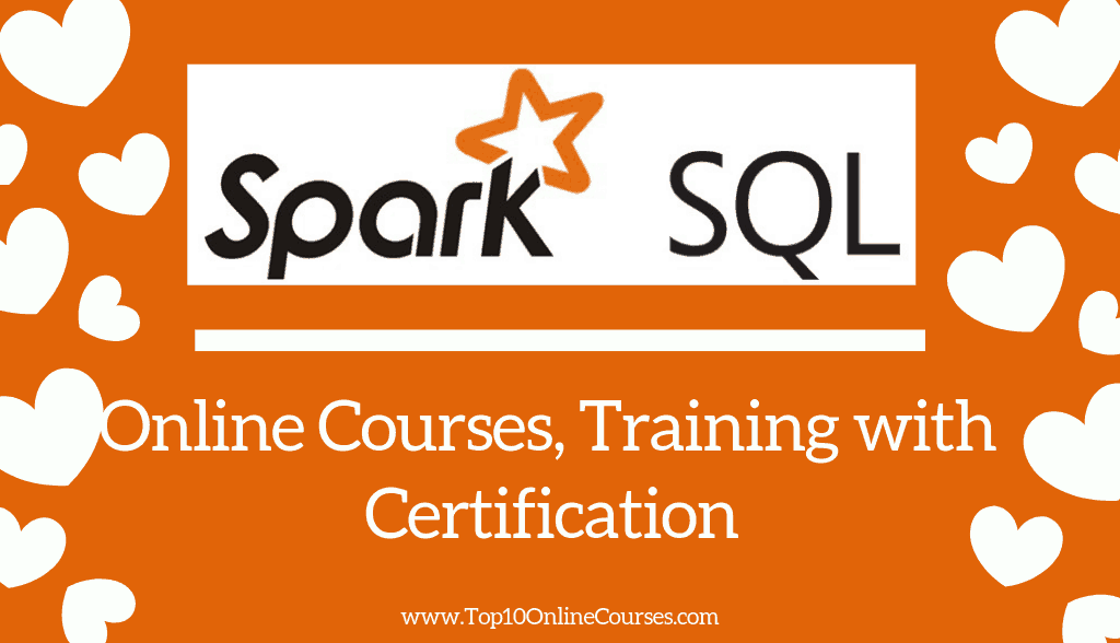 Spark SQL Online Courses, Training with Certification